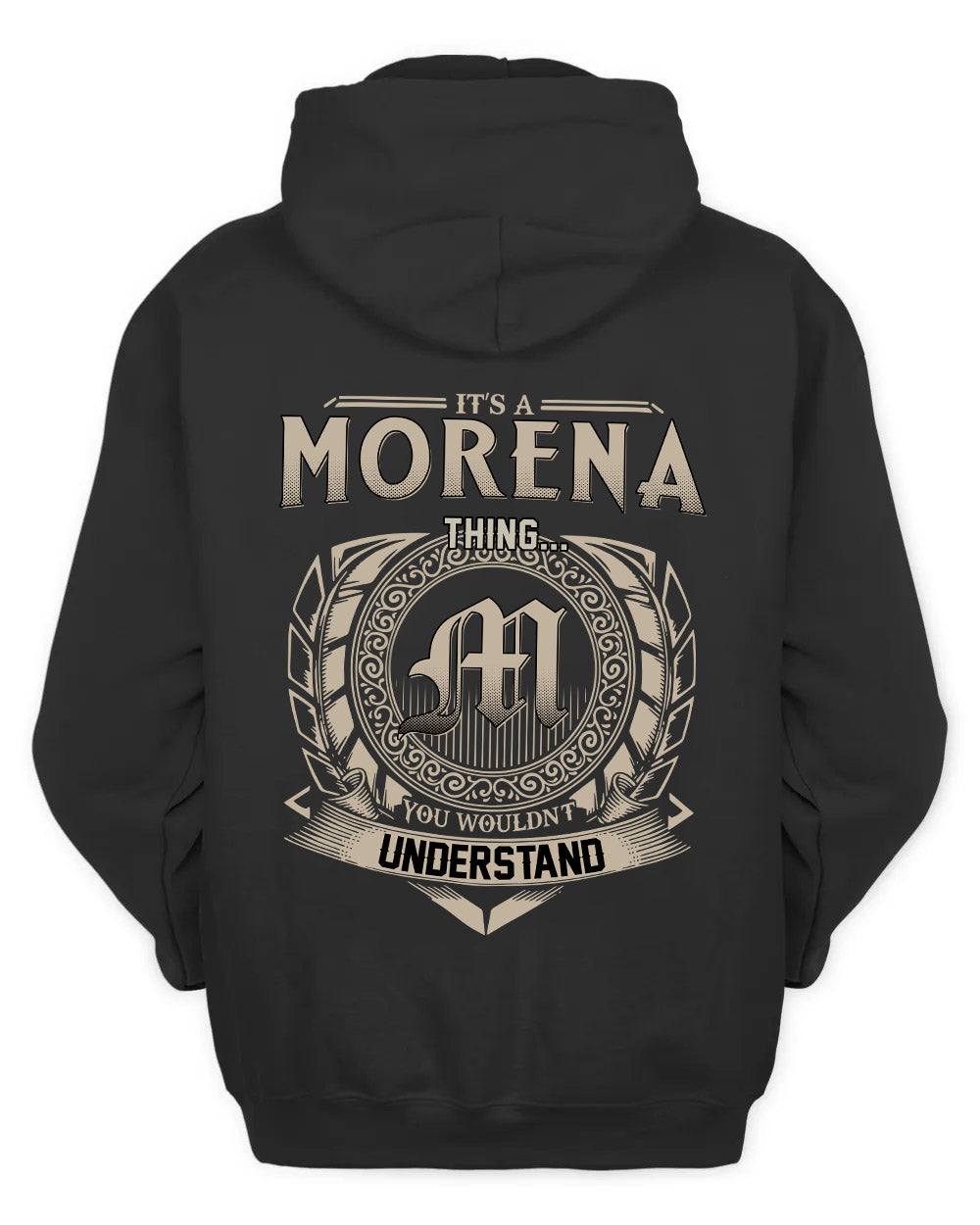 MORENA HH88-K2–Personalized Name Quote Apparel “It’s a/an NAME Thing You Wouldn’t Understand”