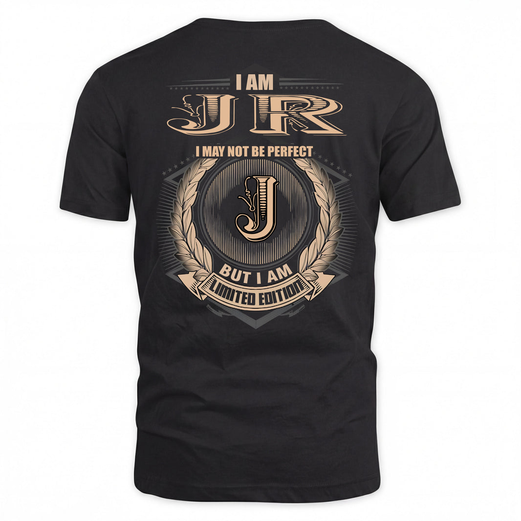 JR 2K-101–Personalized Name Quote Apparel “I Am NAME May Not Be Perfect But I Am Limited Edition”