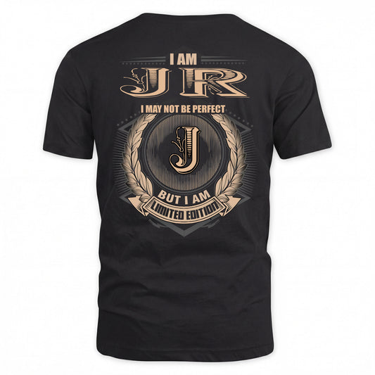 JR 2K-101–Personalized Name Quote Apparel “I Am NAME May Not Be Perfect But I Am Limited Edition”