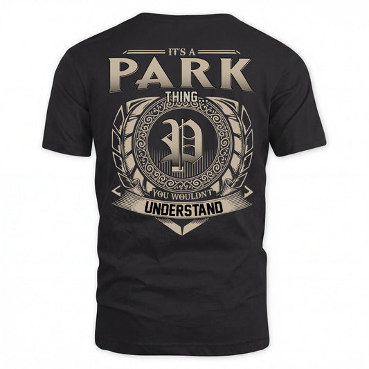PARK HH88-K2–Personalized Name Quote Apparel “It’s an NAME Thing You Wouldn’t Understand”