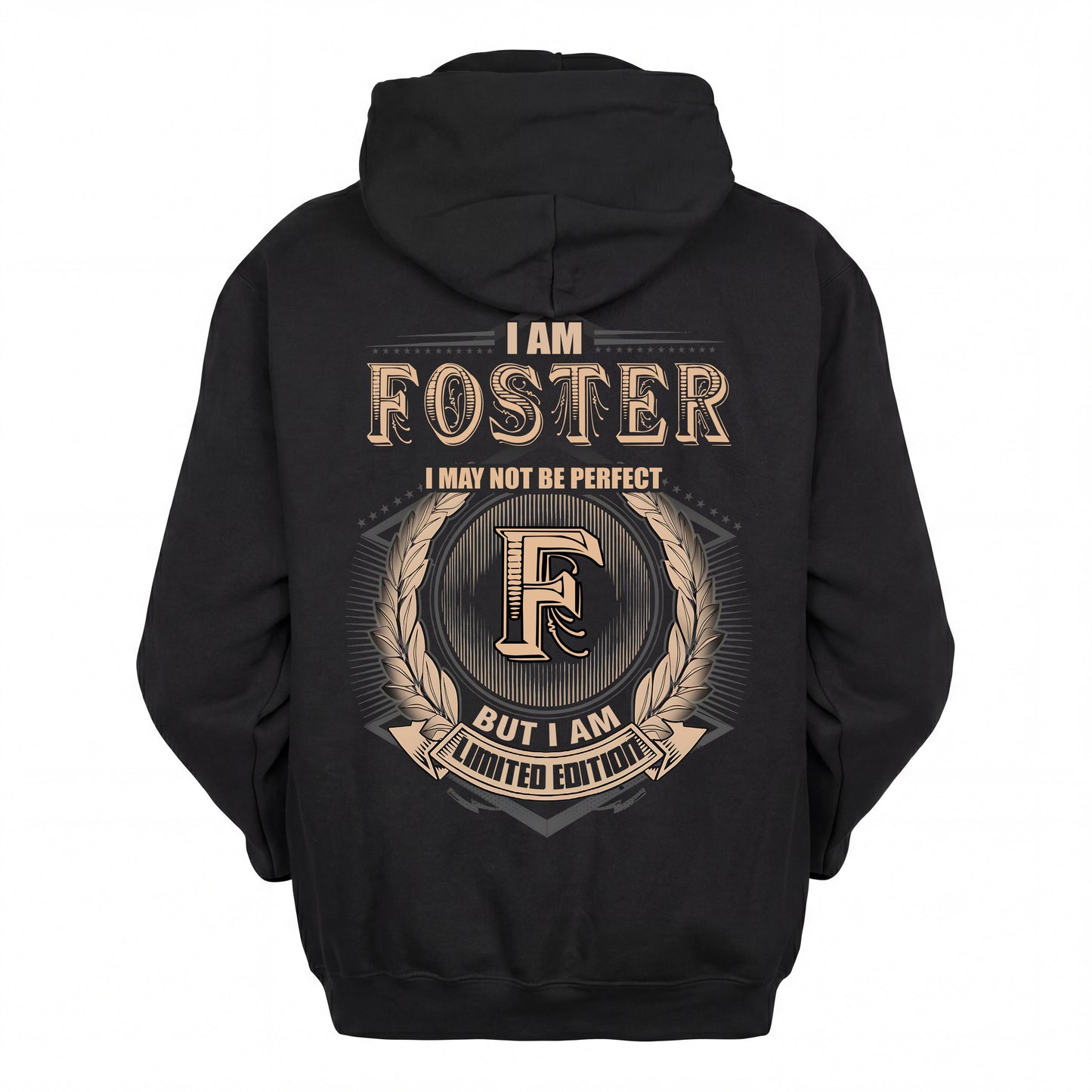 FOSTER 2K-101–Personalized Name Quote Apparel “I Am NAME May Not Be Perfect But I Am Limited Edition”