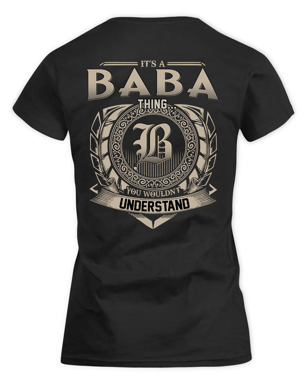 BABA HH88-K2–Personalized Name Quote Apparel “It’s a/an NAME Thing You Wouldn’t Understand”