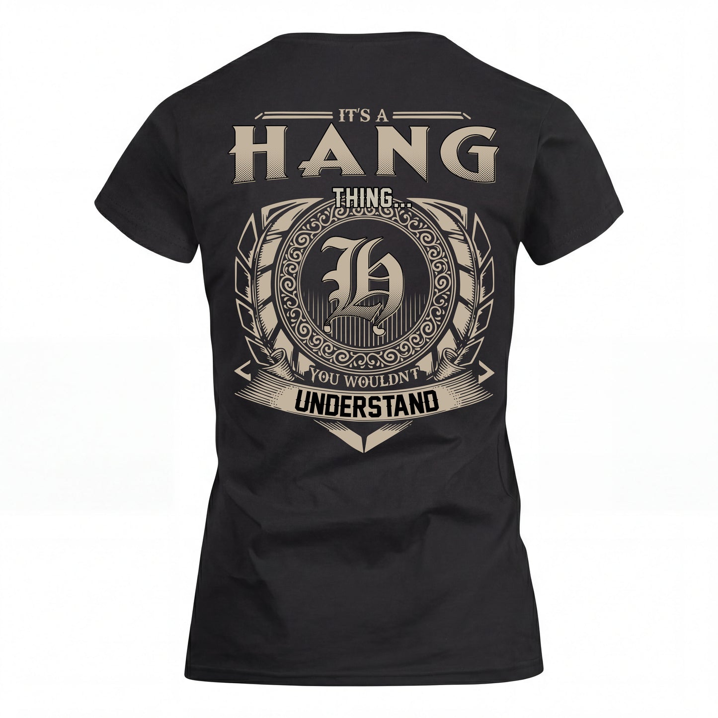 HANG HH88-K2–Personalized Name Quote Apparel “It’s an NAME Thing You Wouldn’t Understand”