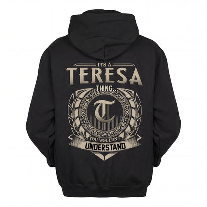 TERESA HH88-K2–Personalized Name Quote Apparel “It’s an NAME Thing You Wouldn’t Understand”