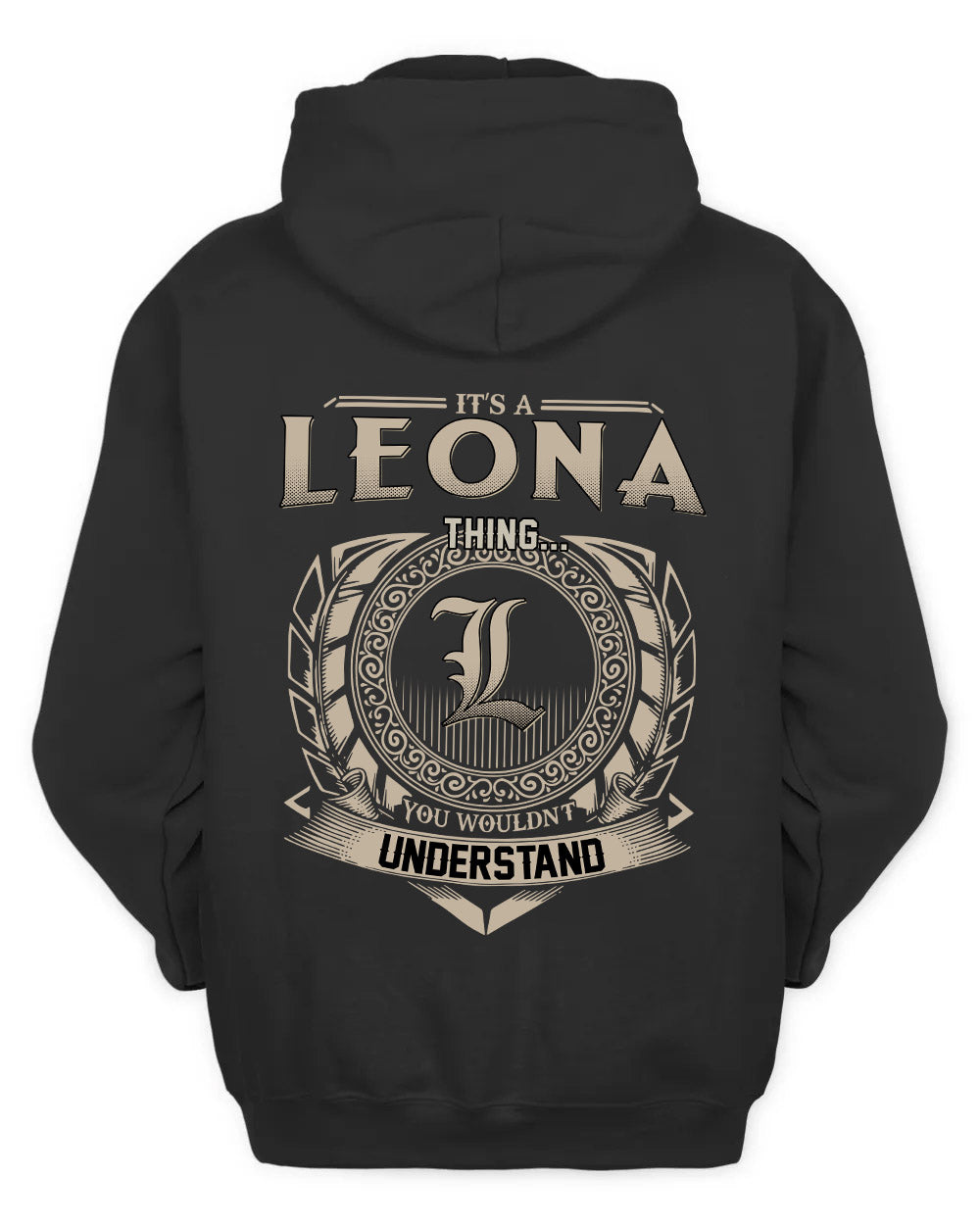 LEONA HH88-K2–Personalized Name Quote Apparel “It’s a/an NAME Thing You Wouldn’t Understand”