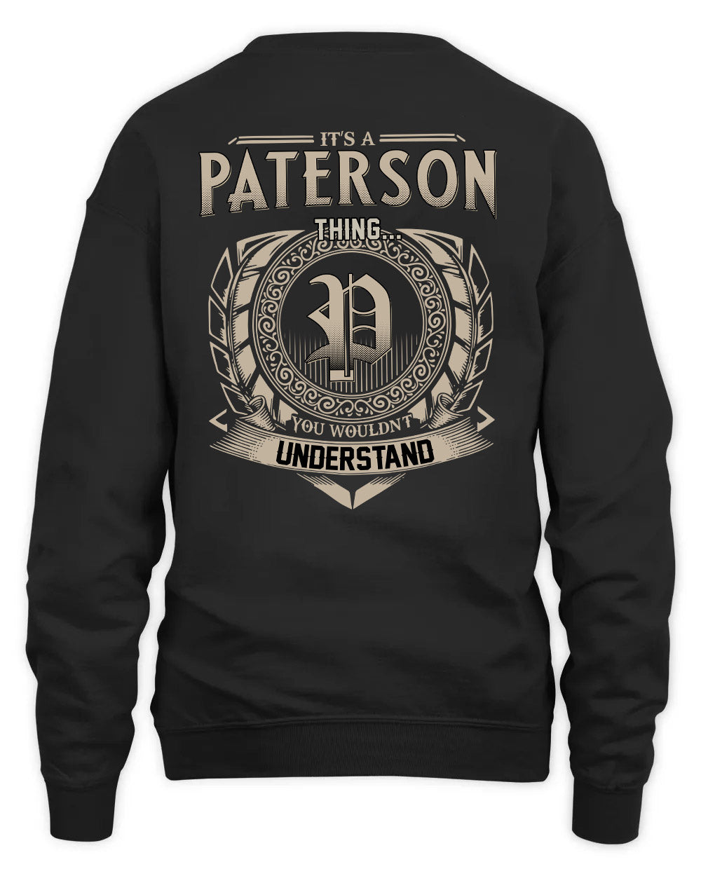 PATERSON HH88-K2–Personalized Name Quote Apparel “It’s a/an NAME Thing You Wouldn’t Understand”