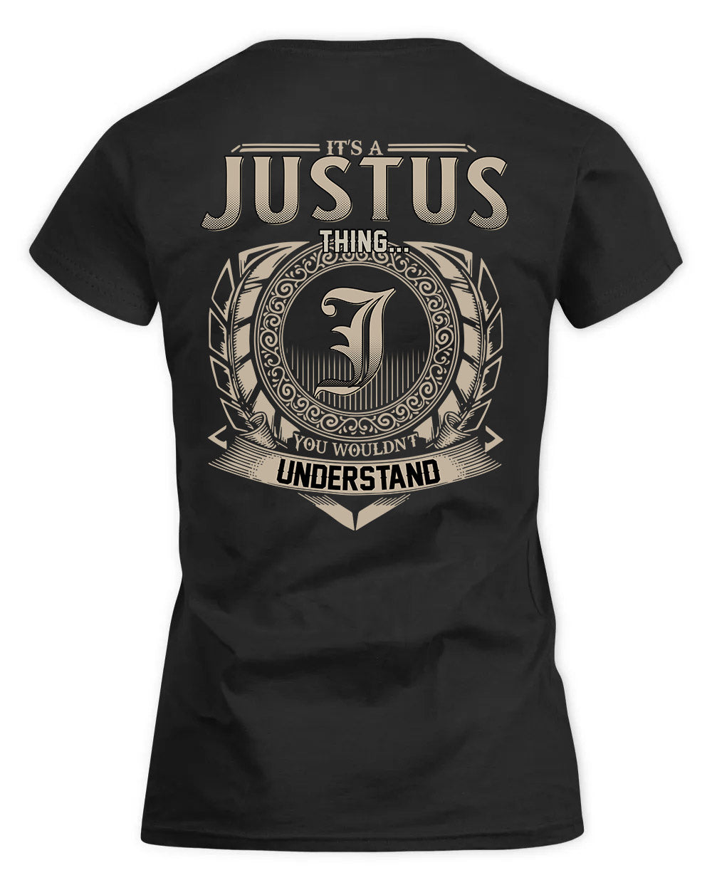 JUSTUS HH88-K2–Personalized Name Quote Apparel “It’s a/an NAME Thing You Wouldn’t Understand”