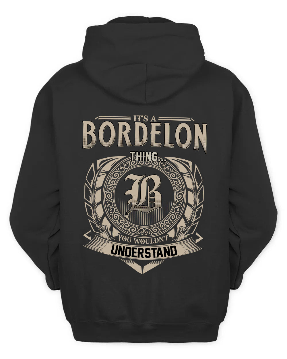 BORDELON HH88-K2–Personalized Name Quote Apparel “It’s a/an NAME Thing You Wouldn’t Understand”