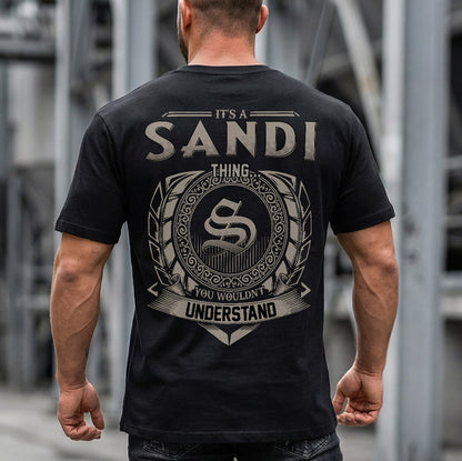 SANDI HH88-K2–Personalized Name Quote Apparel “It’s a/an NAME Thing You Wouldn’t Understand”