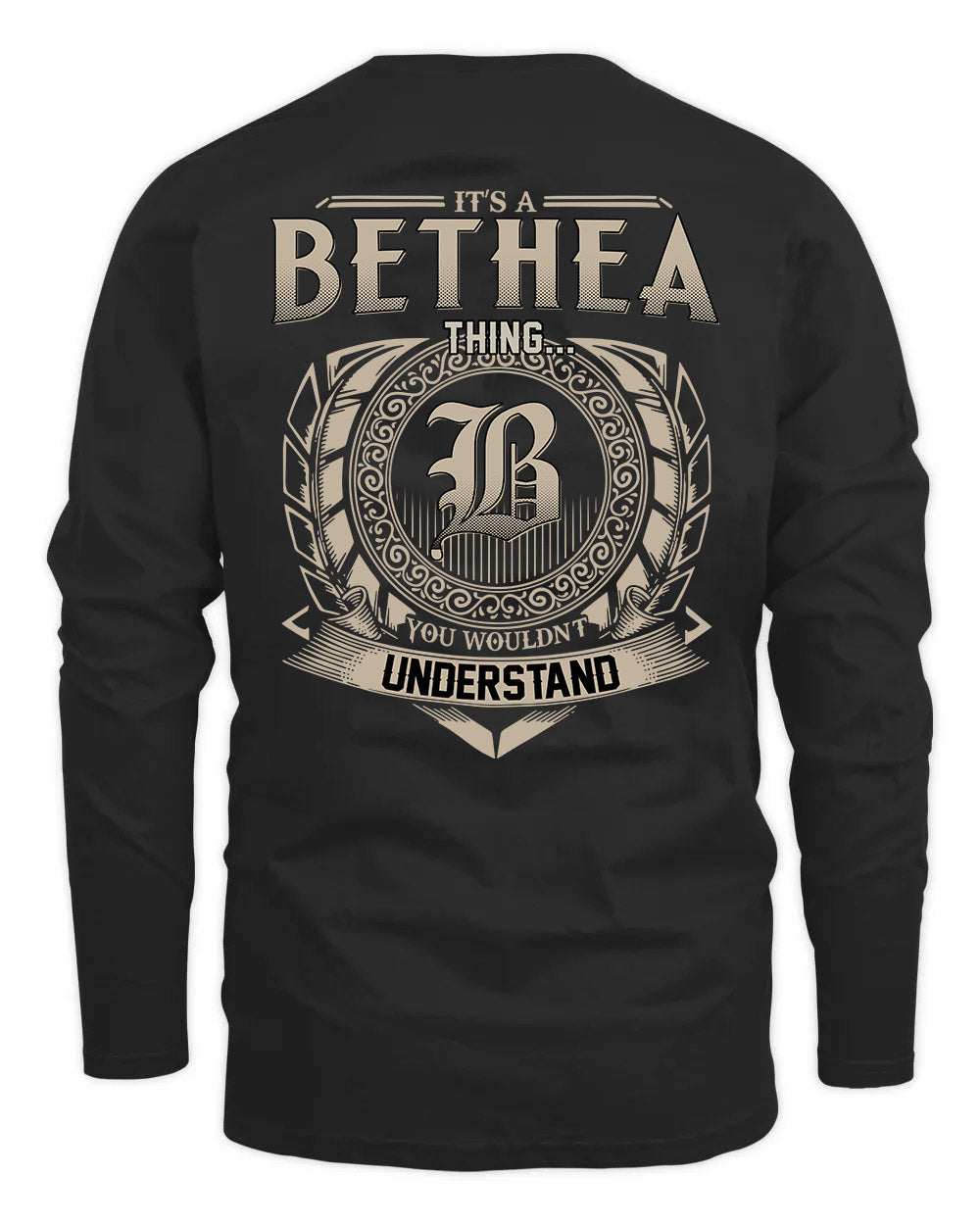 BETHEA HH88-K2–Personalized Name Quote Apparel “It’s a/an NAME Thing You Wouldn’t Understand”