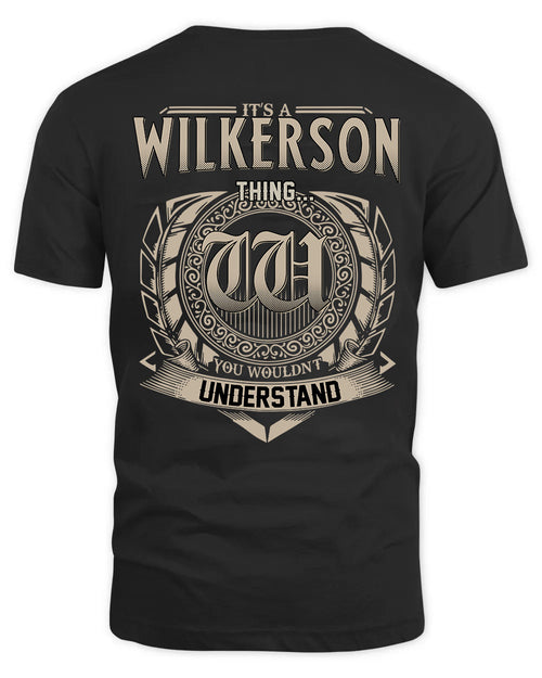 WILKERSON HH88-K2–Personalized Name Quote Apparel “It’s a/an NAME Thing You Wouldn’t Understand”