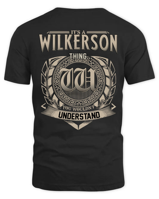 WILKERSON HH88-K2–Personalized Name Quote Apparel “It’s a/an NAME Thing You Wouldn’t Understand”