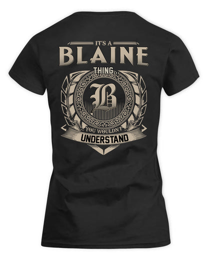 BLAINE HH88-K2–Personalized Name Quote Apparel “It’s a/an NAME Thing You Wouldn’t Understand”