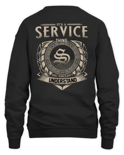 SERVICE HH88-K2–Personalized Name Quote Apparel “It’s a/an NAME Thing You Wouldn’t Understand”