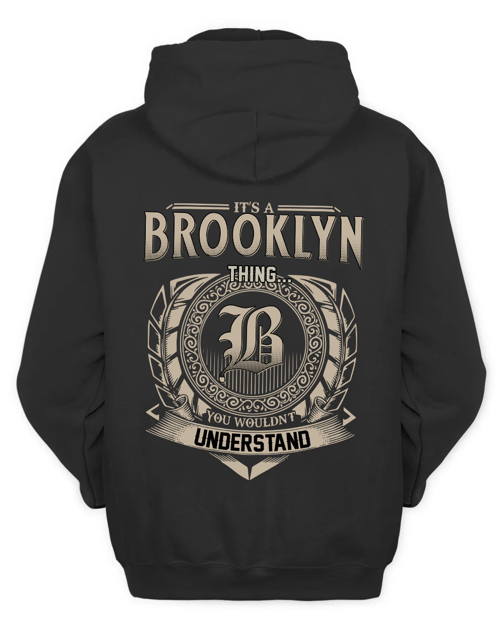 BROOKLYN HH88-K2–Personalized Name Quote Apparel “It’s a/an NAME Thing You Wouldn’t Understand”
