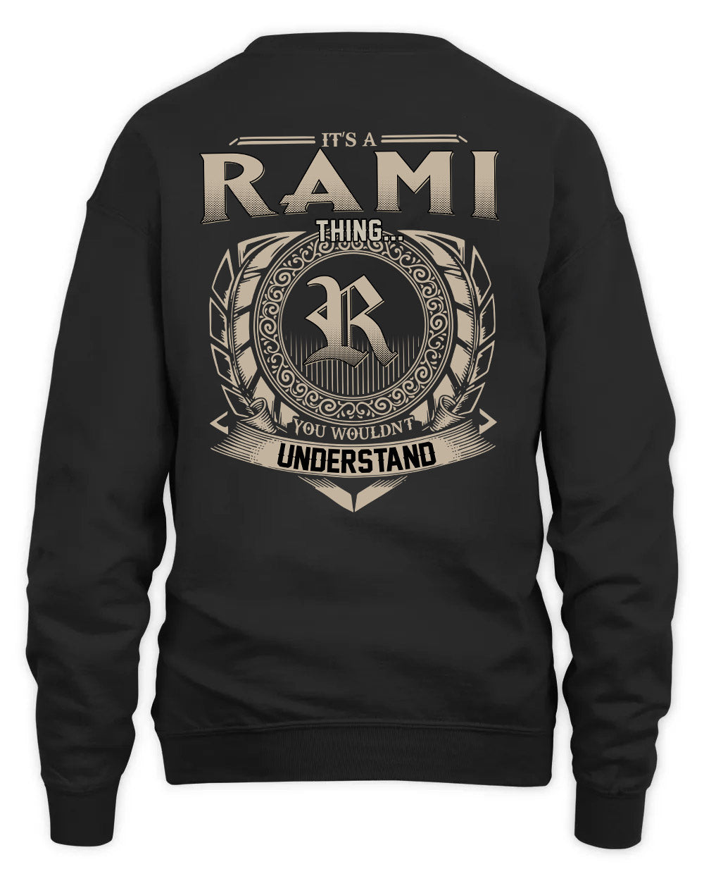 RAMI HH88-K2–Personalized Name Quote Apparel “It’s a/an NAME Thing You Wouldn’t Understand”