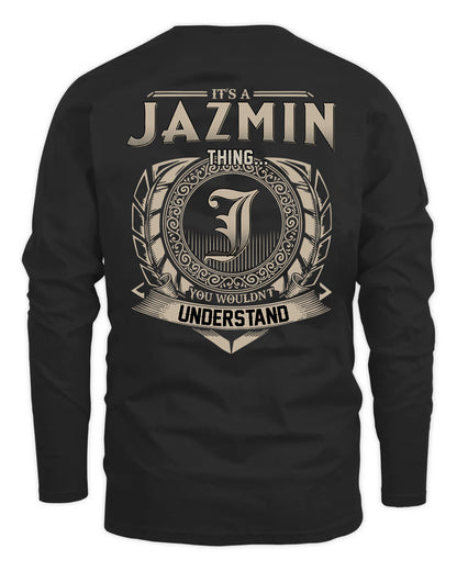 JAZMIN HH88-K2–Personalized Name Quote Apparel “It’s a/an NAME Thing You Wouldn’t Understand”