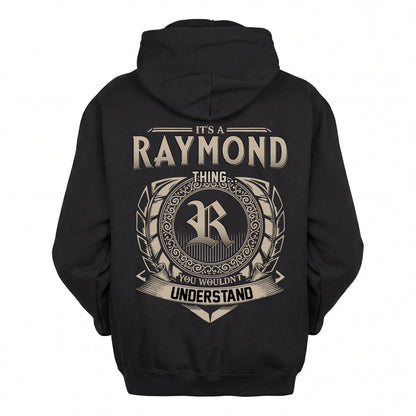 RAYMOND HH88-K2–Personalized Name Quote Apparel “It’s an NAME Thing You Wouldn’t Understand”