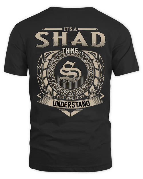 SHAD HH88-K2–Personalized Name Quote Apparel “It’s a/an NAME Thing You Wouldn’t Understand”