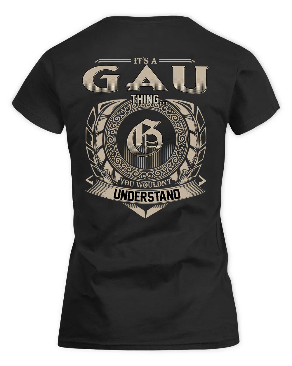 GAU HH88-K2–Personalized Name Quote Apparel “It’s a/an NAME Thing You Wouldn’t Understand”