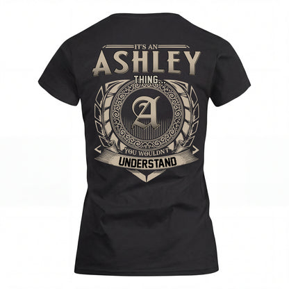 ASHLEY HH88-K2–Personalized Name Quote Apparel “It’s an NAME Thing You Wouldn’t Understand”
