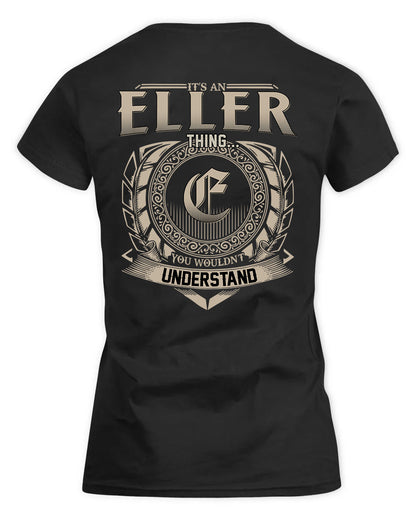 ELLER HH88-K2–Personalized Name Quote Apparel “It’s a/an NAME Thing You Wouldn’t Understand”