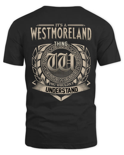 WESTMORELAND HH88-K2–Personalized Name Quote Apparel “It’s a/an NAME Thing You Wouldn’t Understand”