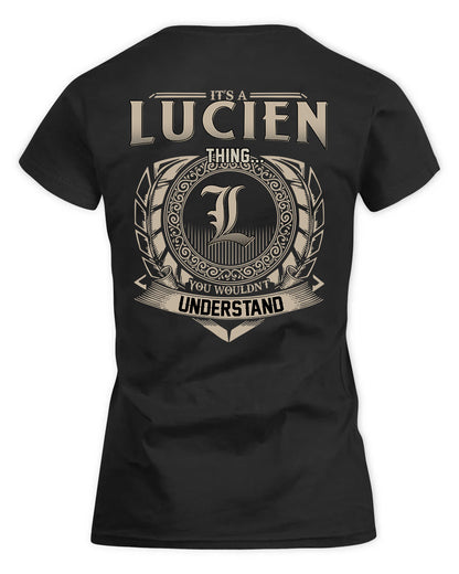LUCIEN HH88-K2–Personalized Name Quote Apparel “It’s a/an NAME Thing You Wouldn’t Understand”
