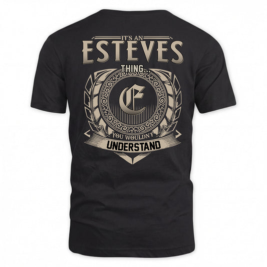 ESTEVES HH88-K2–Personalized Name Quote Apparel “It’s a/an NAME Thing You Wouldn’t Understand”