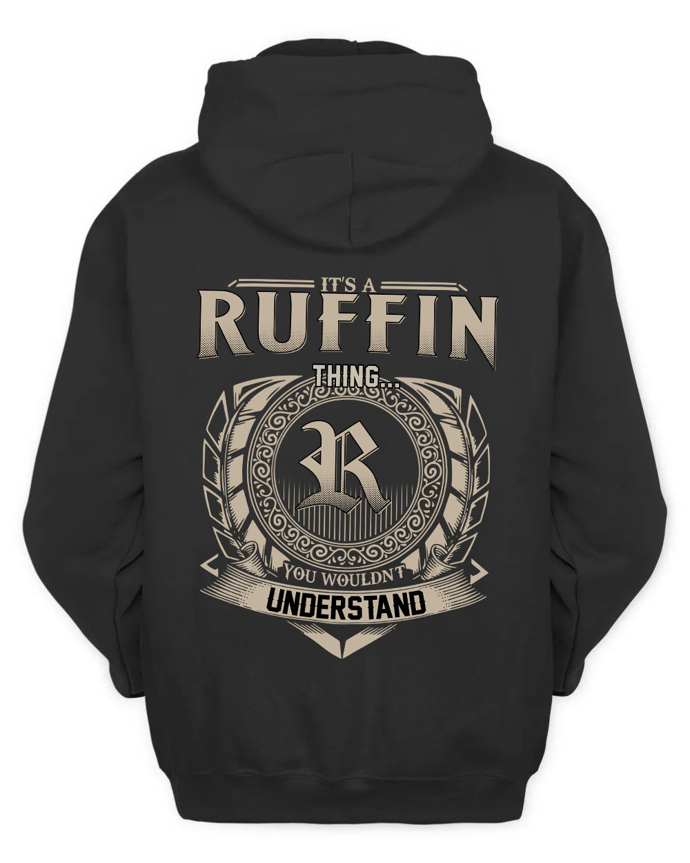 RUFFIN HH88-K2–Personalized Name Quote Apparel “It’s a/an NAME Thing You Wouldn’t Understand”