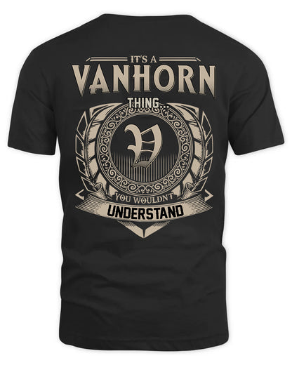 VANHORN HH88-K2–Personalized Name Quote Apparel “It’s a/an NAME Thing You Wouldn’t Understand”
