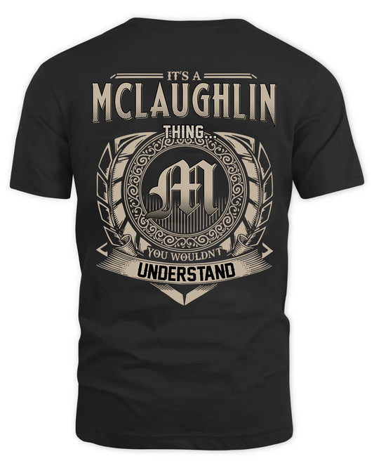 MCLAUGHLIN HH88-K2–Personalized Name Quote Apparel “It’s a/an NAME Thing You Wouldn’t Understand”