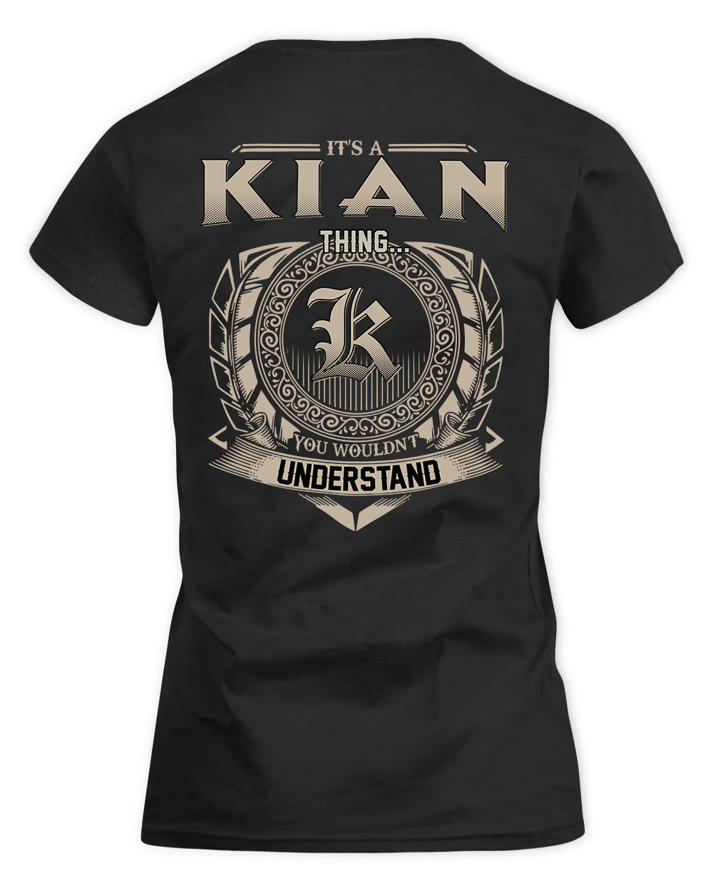 KIAN HH88-K2–Personalized Name Quote Apparel “It’s a/an NAME Thing You Wouldn’t Understand”