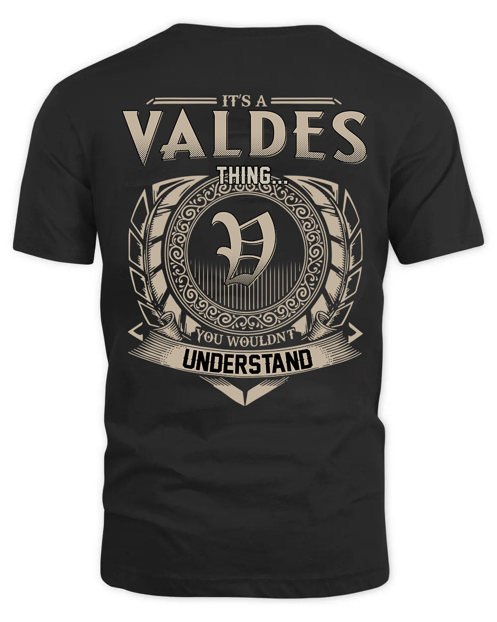 VALDES HH88-K2–Personalized Name Quote Apparel “It’s a/an NAME Thing You Wouldn’t Understand”