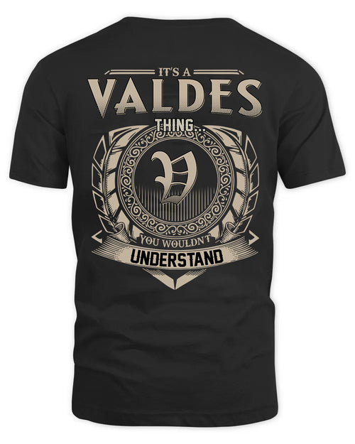 VALDES HH88-K2–Personalized Name Quote Apparel “It’s a/an NAME Thing You Wouldn’t Understand”