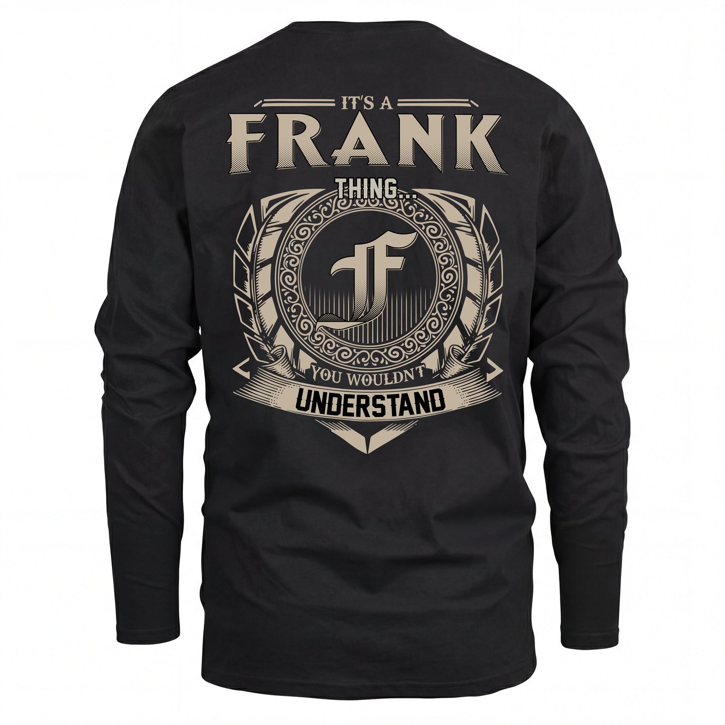 FRANK HH88-K2–Personalized Name Quote Apparel “It’s an NAME Thing You Wouldn’t Understand”
