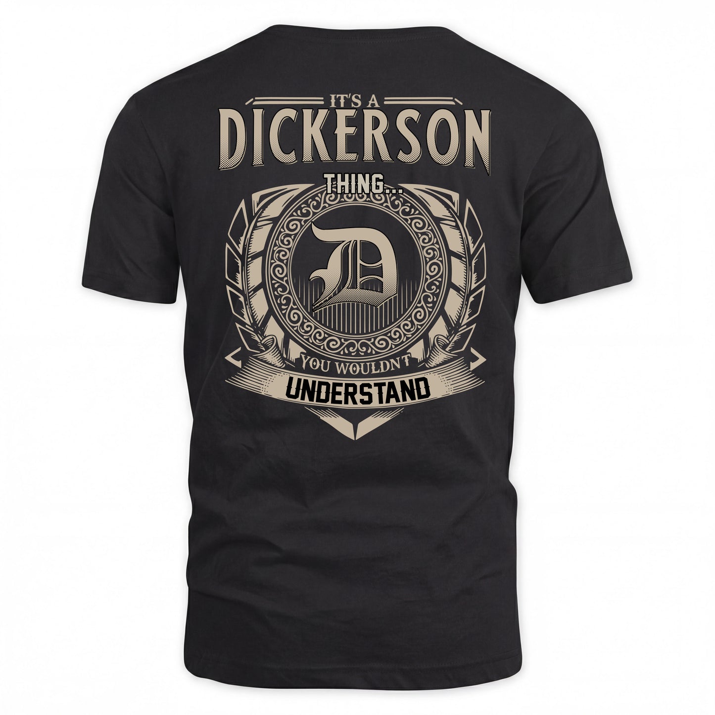 DICKERSON HH88-K2–Personalized Name Quote Apparel “It’s a/an NAME Thing You Wouldn’t Understand”