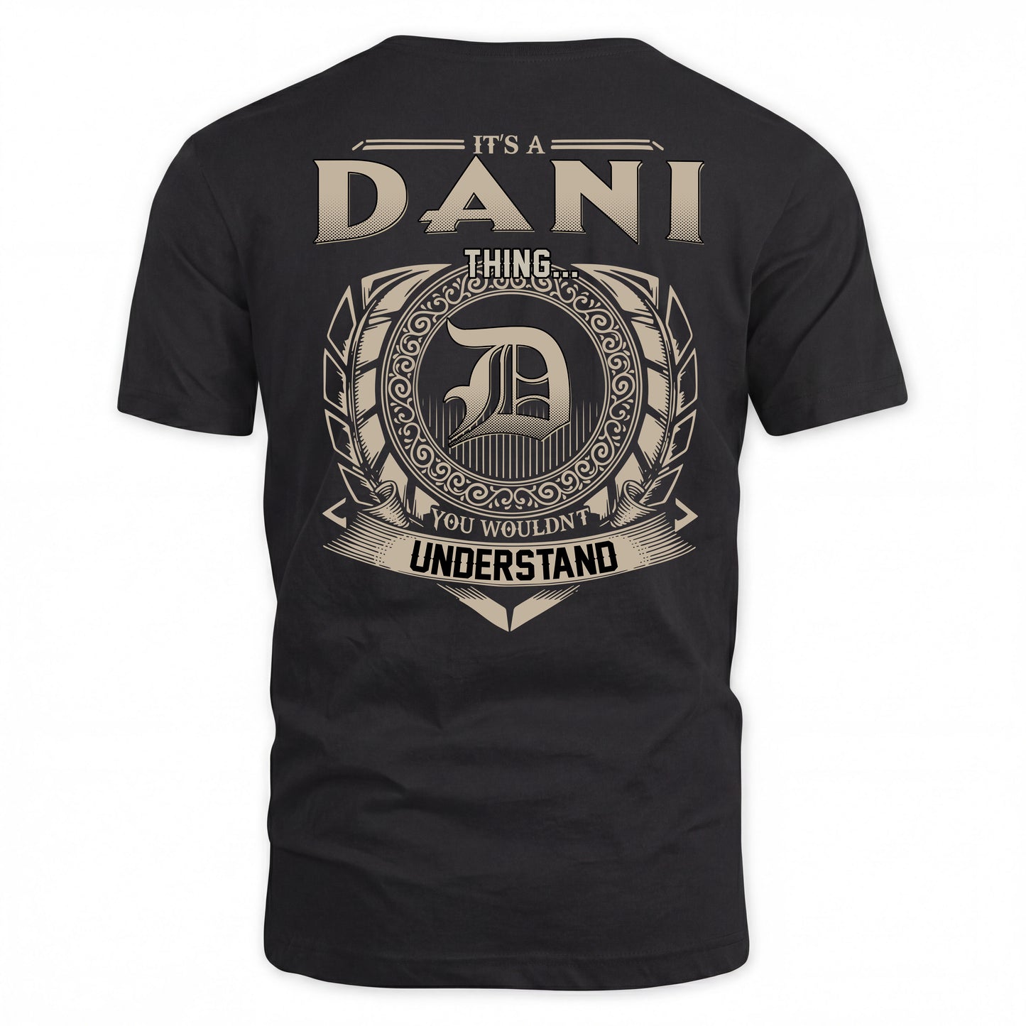 DANI HH88-K2–Personalized Name Quote Apparel “It’s a/an NAME Thing You Wouldn’t Understand”