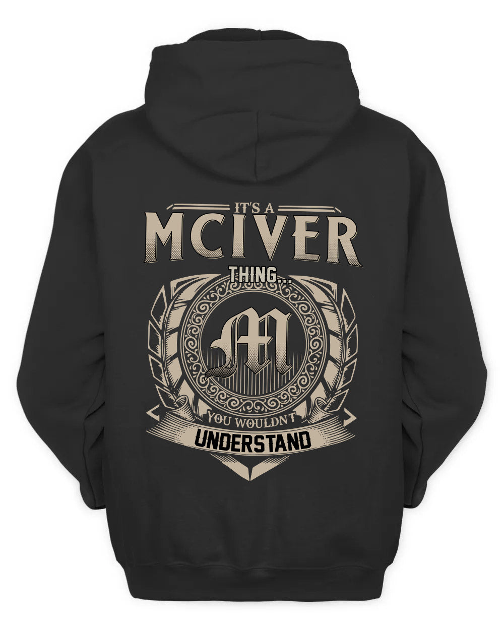 MCIVER HH88-K2–Personalized Name Quote Apparel “It’s a/an NAME Thing You Wouldn’t Understand”