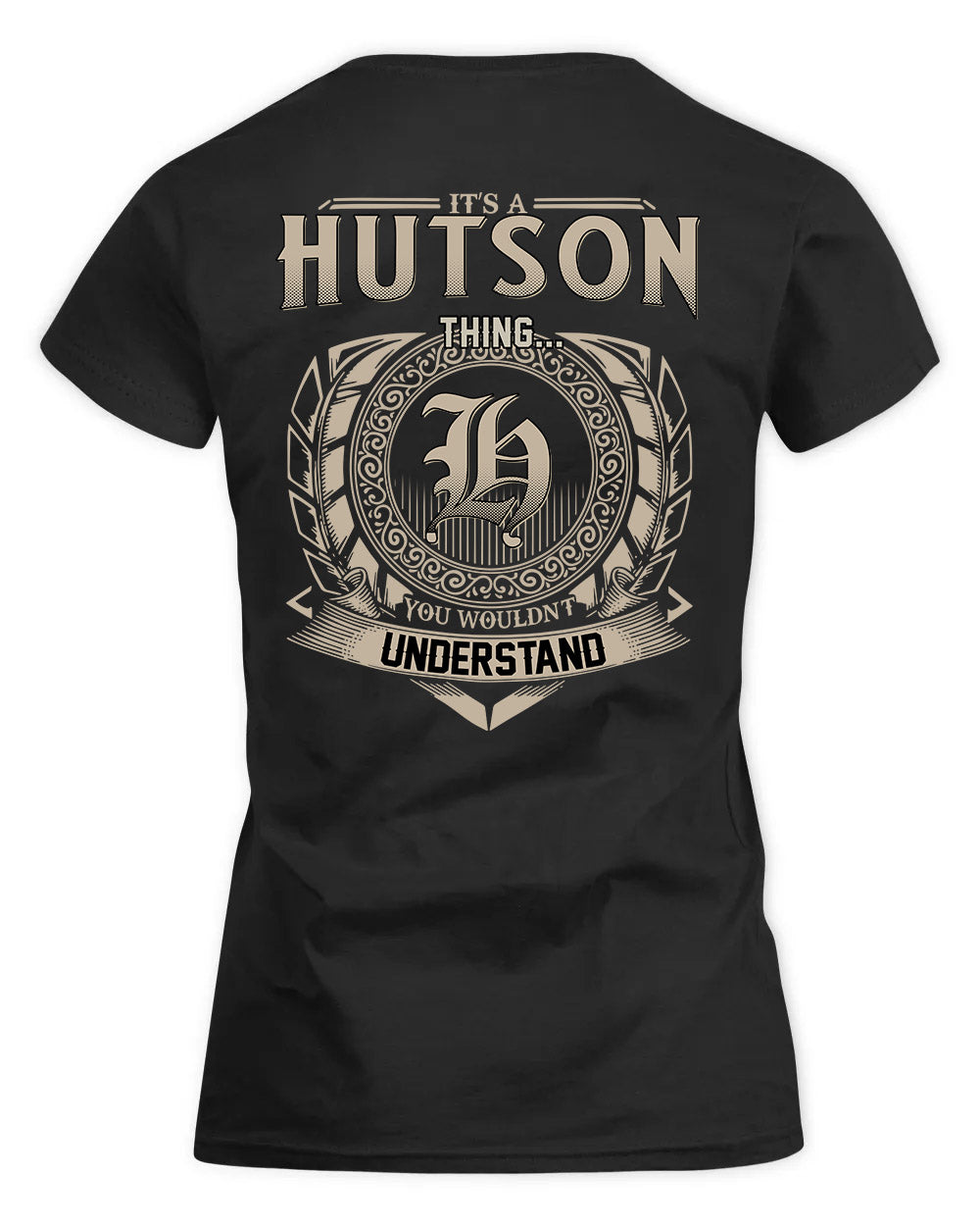 HUTSON HH88-K2–Personalized Name Quote Apparel “It’s a/an NAME Thing You Wouldn’t Understand”