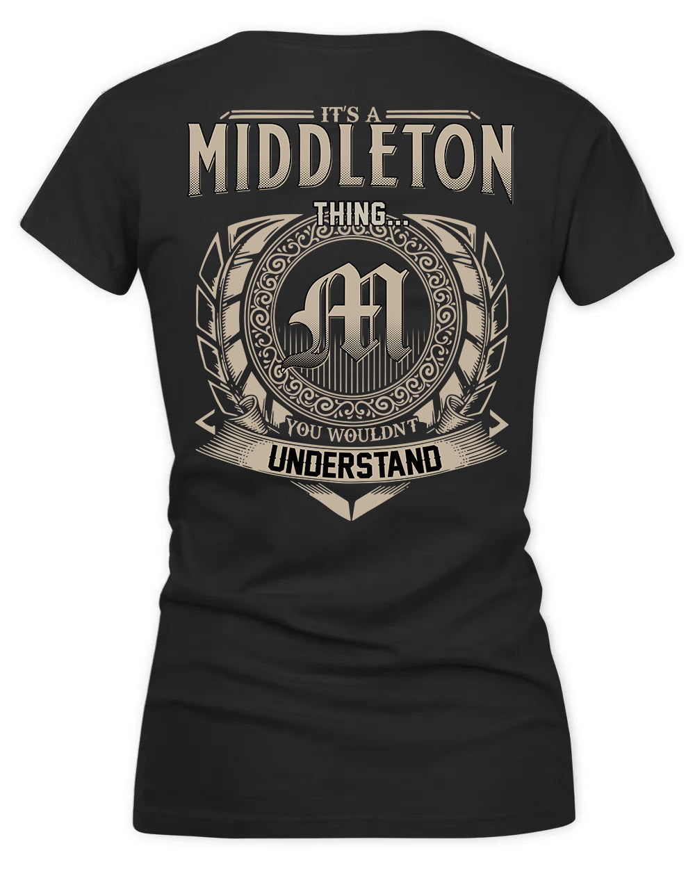 MIDDLETON HH88-K2–Personalized Name Quote Apparel “It’s a/an NAME Thing You Wouldn’t Understand”