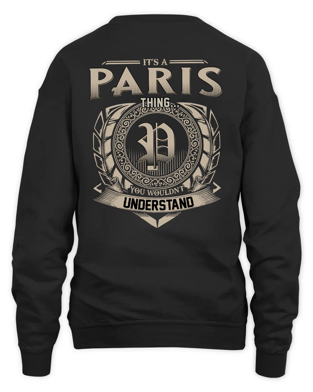 PARIS HH88-K2–Personalized Name Quote Apparel “It’s a/an NAME Thing You Wouldn’t Understand”