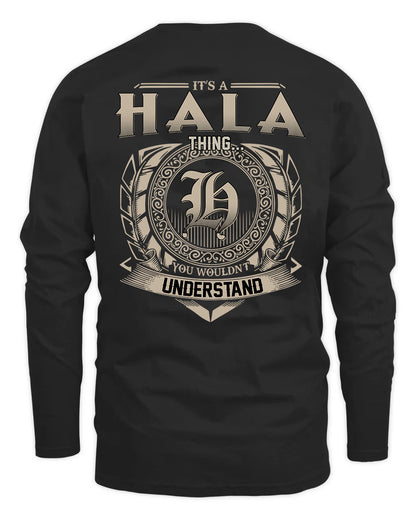 HALA HH88-K2–Personalized Name Quote Apparel “It’s a/an NAME Thing You Wouldn’t Understand”