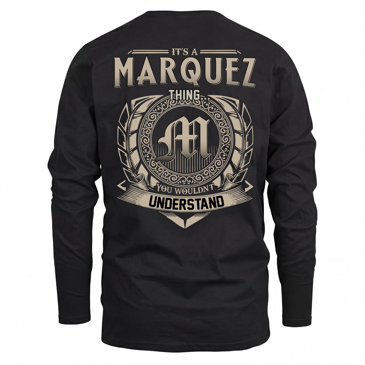 MARQUEZ HH88-K2–Personalized Name Quote Apparel “It’s an NAME Thing You Wouldn’t Understand”