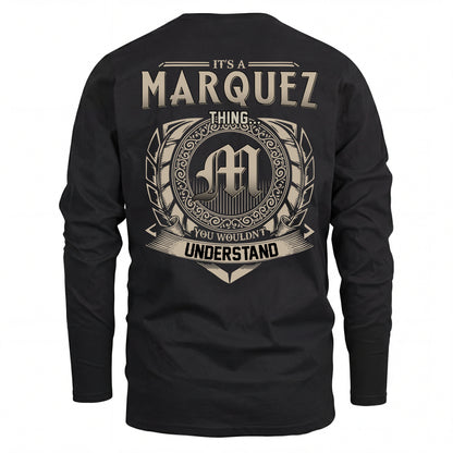 MARQUEZ HH88-K2–Personalized Name Quote Apparel “It’s an NAME Thing You Wouldn’t Understand”