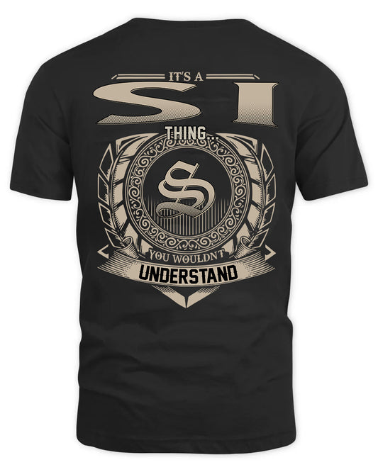 SI HH88-K2–Personalized Name Quote Apparel “It’s a/an NAME Thing You Wouldn’t Understand”