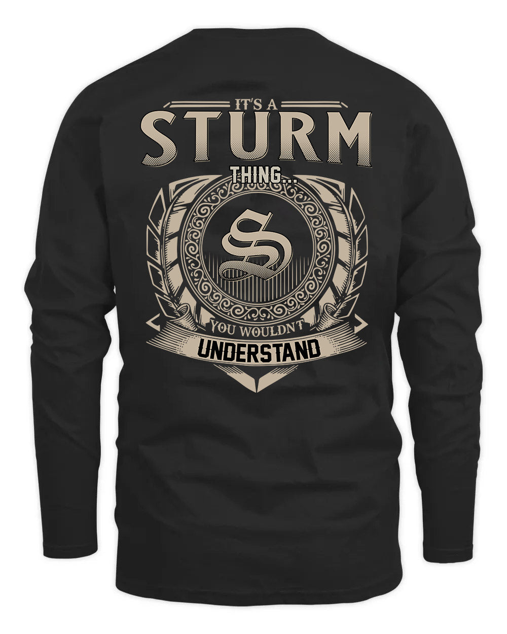 STURM HH88-K2–Personalized Name Quote Apparel “It’s a/an NAME Thing You Wouldn’t Understand”