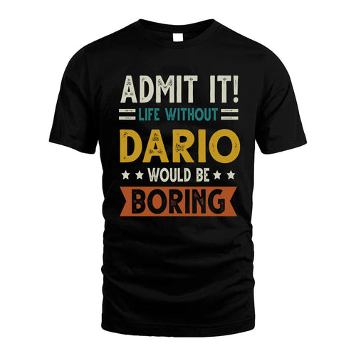 BOLING HH88-K2–Personalized Funny Quote Apparel “Life Without NAME Would Be Boring”