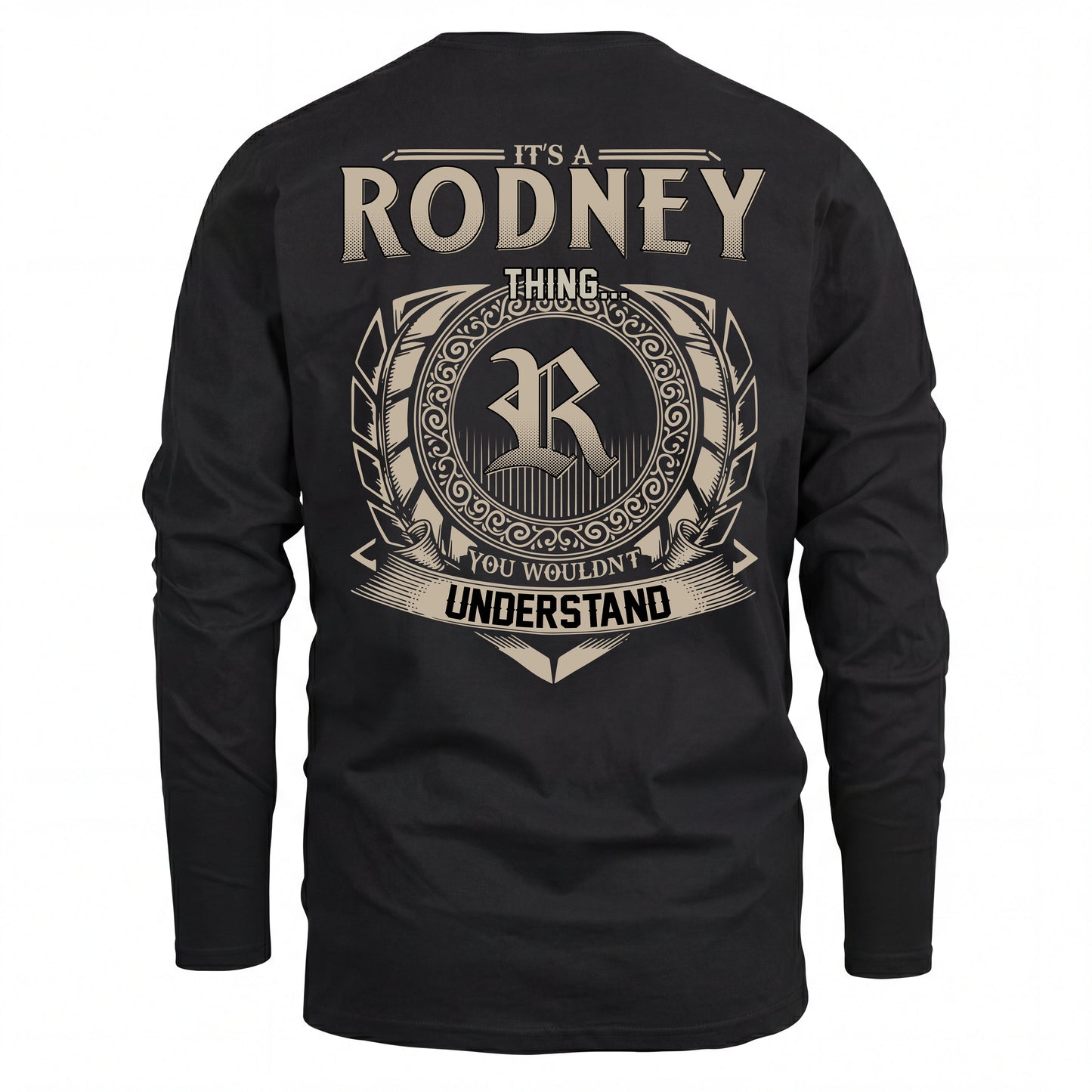RODNEY HH88-K2–Personalized Name Quote Apparel “It’s an NAME Thing You Wouldn’t Understand”