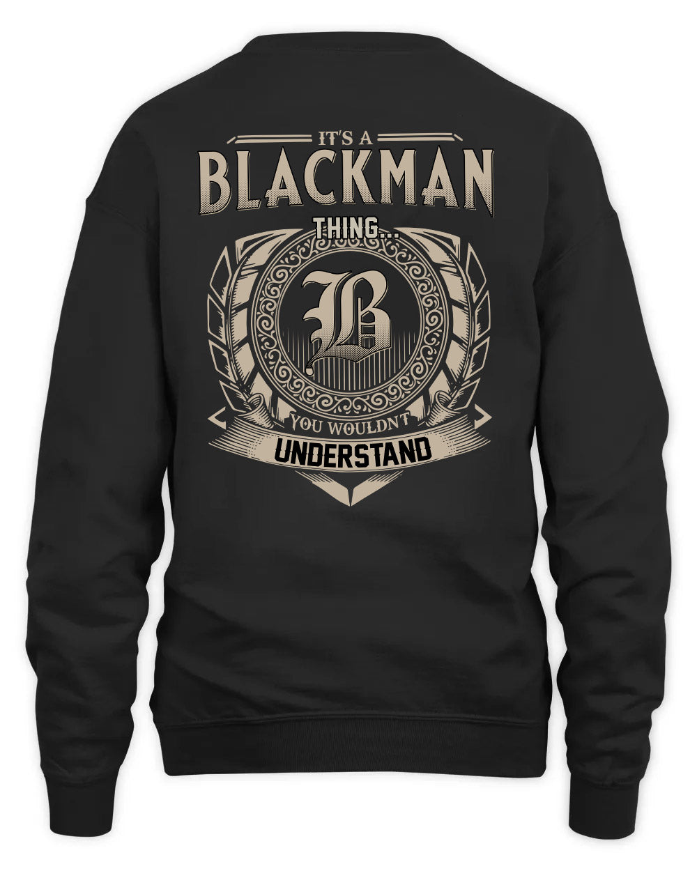 BLACKMAN HH88-K2–Personalized Name Quote Apparel “It’s a/an NAME Thing You Wouldn’t Understand”